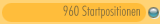960 Startpositionen